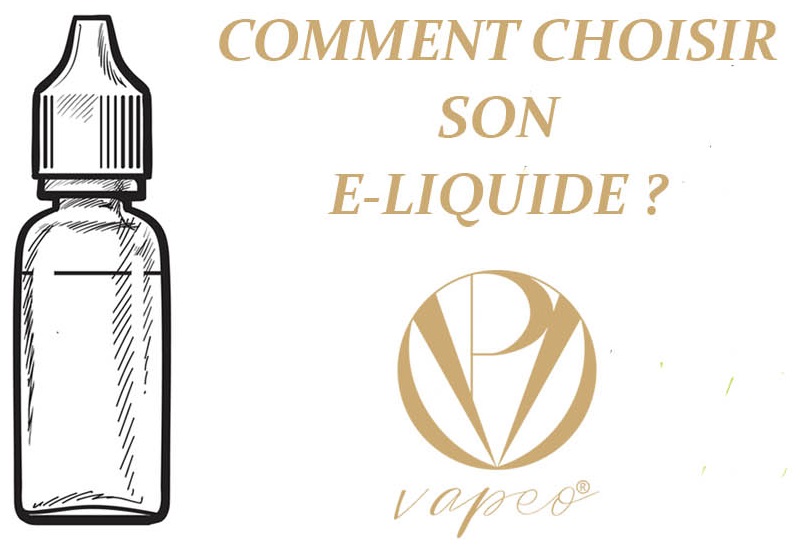 Comment bien choisir son E-liquide ?